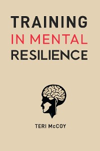 Cover TRAINING IN MENTAL RESILIENCE