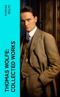 Cover Thomas Wolfe: Collected Works