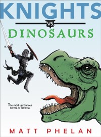 Cover Knights vs. Dinosaurs