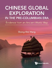 Cover CHINESE GLOBAL EXPLORATION IN THE PRE-COLUMBIAN ERA