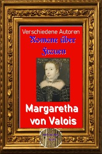 Cover Romane über Frauen, 23. Margarete von Valois