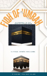 Cover Fiqh of ‘Umrah According to the  Qur’an and Sunnah