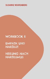 Cover Workbook II Empath und Narzisst Heilung nach Narzissmus