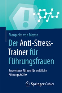 Cover Der Anti-Stress-Trainer für Führungsfrauen