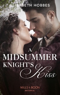 Cover Midsummer Knight's Kiss (Mills & Boon Historical)