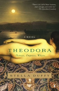 Cover Theodora: Actress, Empress, Whore