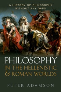 Cover Philosophy in the Hellenistic and Roman Worlds