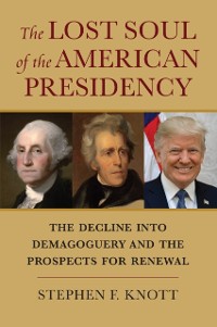 Cover Lost Soul of the American Presidency