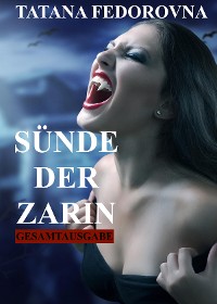 Cover Sünde der Zarin. Geheimnisse + Racheengel + Das Fabergé-Ei: Gesamtausgabe