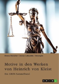 Cover Motive in den Werken von Heinrich von Kleist. Der Sündenfall, Gewalt und Schuld