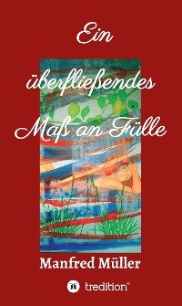 Cover Ein überfließendes Maß an Fülle