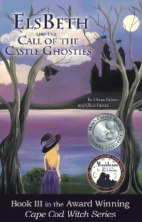 Cover ElsBeth and the Call of the Castle Ghosties, Book III in the Cape Cod Witch Series