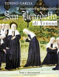 Cover Il monastero femminile san Benedetto di Venosa