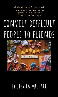 Cover convert difficult people to friends