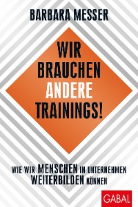 Cover Wir brauchen andere Trainings!