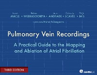 Cover Pulmonary Vein Recordings : A Practical Guide to the Mapping and Ablation of Atrial Fibrillation Vol 3