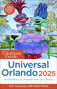 Cover The Unofficial Guide to Universal Orlando 2025