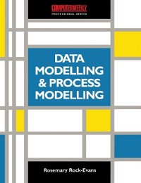 Cover Data Modelling and Process Modelling using the most popular Methods