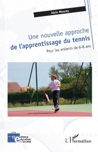 Cover Une nouvelle approche de l'apprentissage du tennis