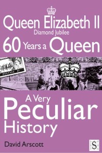 Cover Queen Elizabeth II, A Very Peculiar History