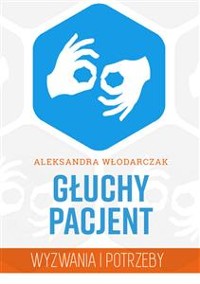 Cover Głuchy pacjent – wyzwania i potrzeby