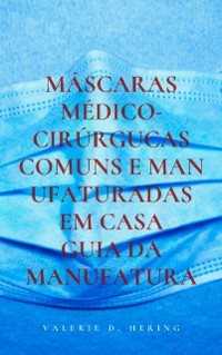 Cover Mascaras Medico-Cirurgucas Comuns e Manufaturadas em Casa