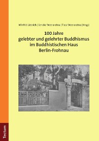 Cover 100 Jahre gelebter und gelehrter Buddhismus im Buddhistischen Haus Berlin-Frohnau