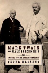 Cover Mark Twain and Male Friendship