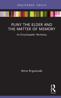 Cover Pliny the Elder and the Matter of Memory