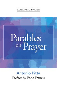 Cover Parables on Prayer (Exploring Prayer)