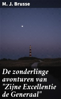 Cover De zonderlinge avonturen van "Zijne Excellentie de Generaal"