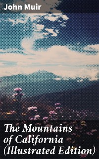 Cover The Mountains of California (Illustrated Edition)
