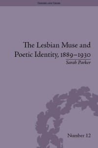 Cover Lesbian Muse and Poetic Identity, 1889 1930