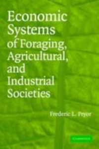Cover Economic Systems of Foraging, Agricultural, and Industrial Societies