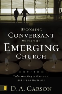 Cover Becoming Conversant with the Emerging Church