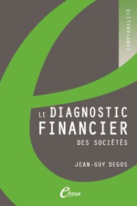 Cover Le diagnostic financier des sociétés