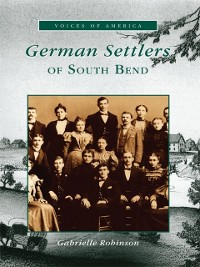 Cover German Settlers of South Bend