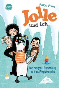 Cover Jolle und ich (2). Die eisigste Ermittlung, seit es Pinguine gibt