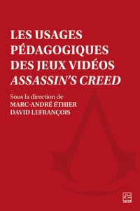 Cover Les usages pédagogiques des jeux vidéos Assassin''s Creed