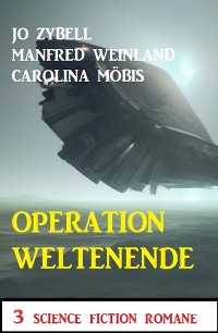 Cover Operation Weltenende: 3 Science Fiction Romane