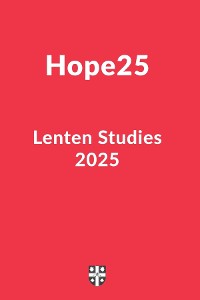 Cover Hope25 Lenten Studies 2025