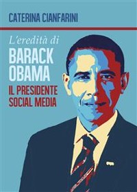 Cover L'eredità di Barack Obama - il Presidente Social Media