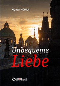 Cover Unbequeme Liebe