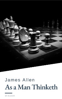 Cover As a Man Thinketh by James Allen - Harness the Power of Your Thoughts to Transform Your Life and Achieve Lasting Success