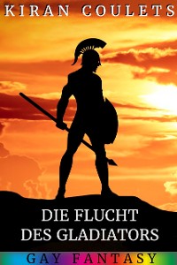 Cover Die Flucht des Gladiators