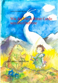 Cover Wie der kleine Ritter Cardo sein Dorf befreite