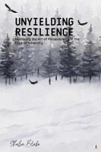 Cover Unyielding Resilience