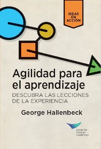 Cover Learning Agility: Unlock the Lessons of Experience (Spanish for Latin America)