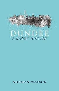 Cover Dundee: A Short History