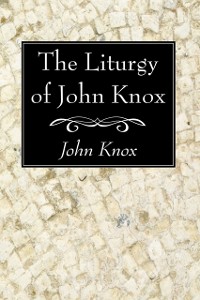 Cover Liturgy of John Knox